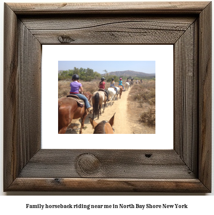 family horseback riding near me in North Bay Shore, New York